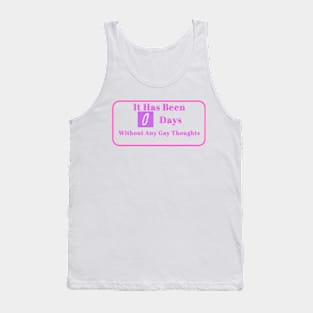 LGBTQ Humor Tee - "0 Days Without Gay Thoughts" Shirt, Funny Pride Clothing, Perfect Gift for Pride Month and Parades Tank Top